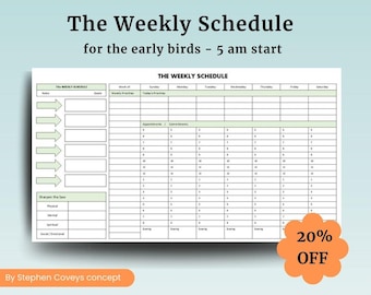 The Weekly Schedule fo the early birds - 5 am start - Stephen Covey - The 7 habits of Highly Effective People - Printable PDF - Week planner