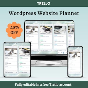 May include: A digital display of a WordPress Website Planner in a Trello account, shown on a tablet, phone, and computer screen. The screens display a 40% off promotion. The text reads "Fully editable in a free Trello account."