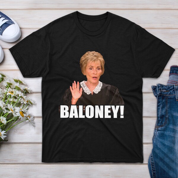 T-Shirt Judge Sleeve Judy Gift For Men Baloney Novelty Girl Friend Short Unisex Boy Shirt Event Women Tee Shirts Family Big T