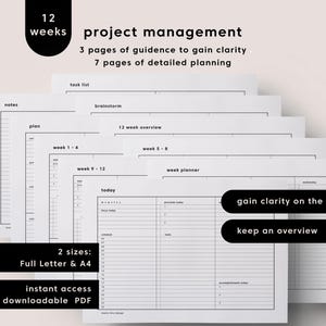 May include: A stack of white project management planner pages with black text. The pages include sections for notes, plans, and weekly overviews. Text on the pages includes "12 weeks", "project management", and "gain clarity on the end goal". Available in Full Letter & A4 sizes.