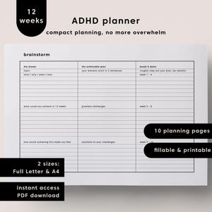 Può includere: Planner ADHD con sfondo bianco. Include sezioni per brainstorming, piani realizzabili e suddivisione dei compiti. Il testo include "12 settimane", "10 pagine di pianificazione" e "compilabile e stampabile". Disponibile nei formati Full Letter e A4.