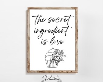 Kitchen Wall Art Cooking Quote Funny Kitchen Sign Kitchen Decor Cook Gift Kitchen Poster The Secret Ingredient is Love DIGITAL DOWNLOAD