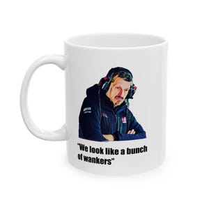Guenther Steiner Mug | Funny F1 "We Look Like Wankers" Meme Coffee Mug