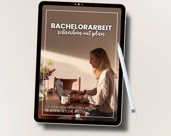 BACHELORARBEIT Schreiben mit Plan eBook - für Studierende zu wissenschaftlichen Arbeiten [Handbuch mit Tipps, Tools & Strategien] Studium