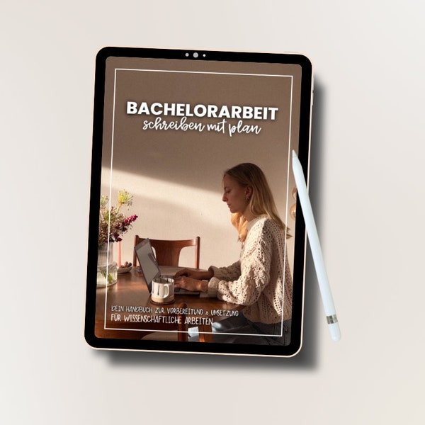 BACHELORARBEIT Schreiben mit Plan eBook - für Studierende zu wissenschaftlichen Arbeiten [Handbuch mit Tipps, Tools & Strategien] Studium