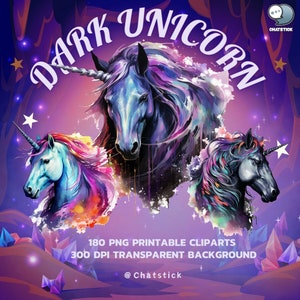 May include: Three dark unicorns with colorful manes and horns against a purple background with stars and crystals. The text "DARK UNICORN" is written in large, white letters at the top of the image. The text "180 PNG PRINTABLE CLIPS 300 DPI TRANSPARENT BACKGROUND @Chatstick" is written in white letters at the bottom of the image.