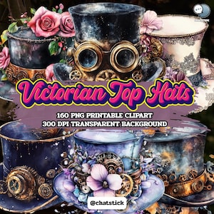 160 Victorian Top Hats Clipart - PNG Steampunk & Floral Hat Art, 300 DPI Printable, Transparent Background, Digital Vintage Bundle