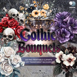 Gothic Bouquets Clipart - 160 Dark Floral PNGs, Vintage Skull Roses, 300 DPI Transparent Background, Printable Digital Download