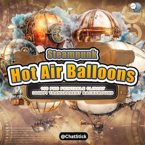 Steampunk Hot Air Balloons Clipart | 160 Vintage PNG Illustrations | Fantasy Steam-Powered Digital Art for Printing