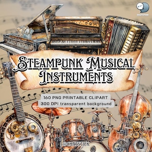 May include: A set of 160 printable steampunk musical instrument clipart images. The images feature a grand piano, an accordion, a banjo, a violin, and a drum set. The images are 300 DPI and have a transparent background.