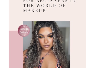 From Beginner to Beauty Pro: Your Step-by-Step Guide to Makeup (English Version)