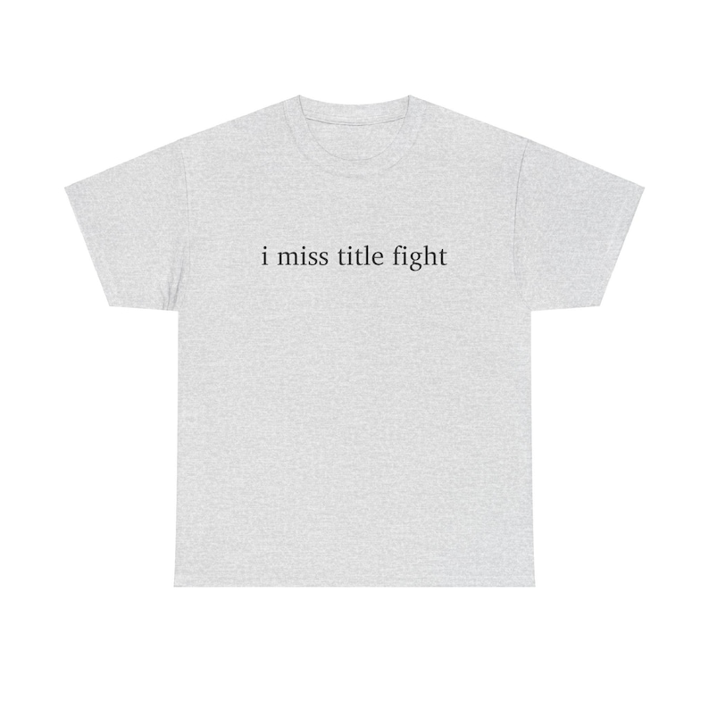 Camiseta de algodón grueso I Miss Title Fight, regalo genial para los amantes de los emo del Medio Oeste, perfecta para todos los días imagen 2