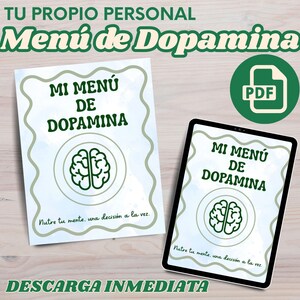 May include: A digital document titled MI MENÚ DE DOPAMINA featuring a brain icon and the text Nutre tu mente, una decisión a la vez. The design is displayed on a physical sheet and a tablet screen, accompanied by a green PDF icon and text.