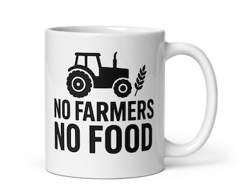 No Farmers No Food Mug – White Glossy 11oz