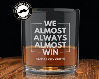 Kansas City Chiefs Engraved Whiskey Glass, Chiefs Bourbon 10oz Glass - Almost Always Win Football Chiefs Etched Whiskey Glass Gift