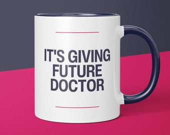 It's Giving Future Doctor Mug | Med School Acceptance | Doctor Gift | Mug For Doctor | Doctor Girlfriend | Med School Student Graduate