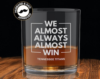 Tennessee Titans Engraved Whiskey Glass, Titans Bourbon 10oz Glass - Almost Always Win Football Titans Etched Whiskey Glass Gift