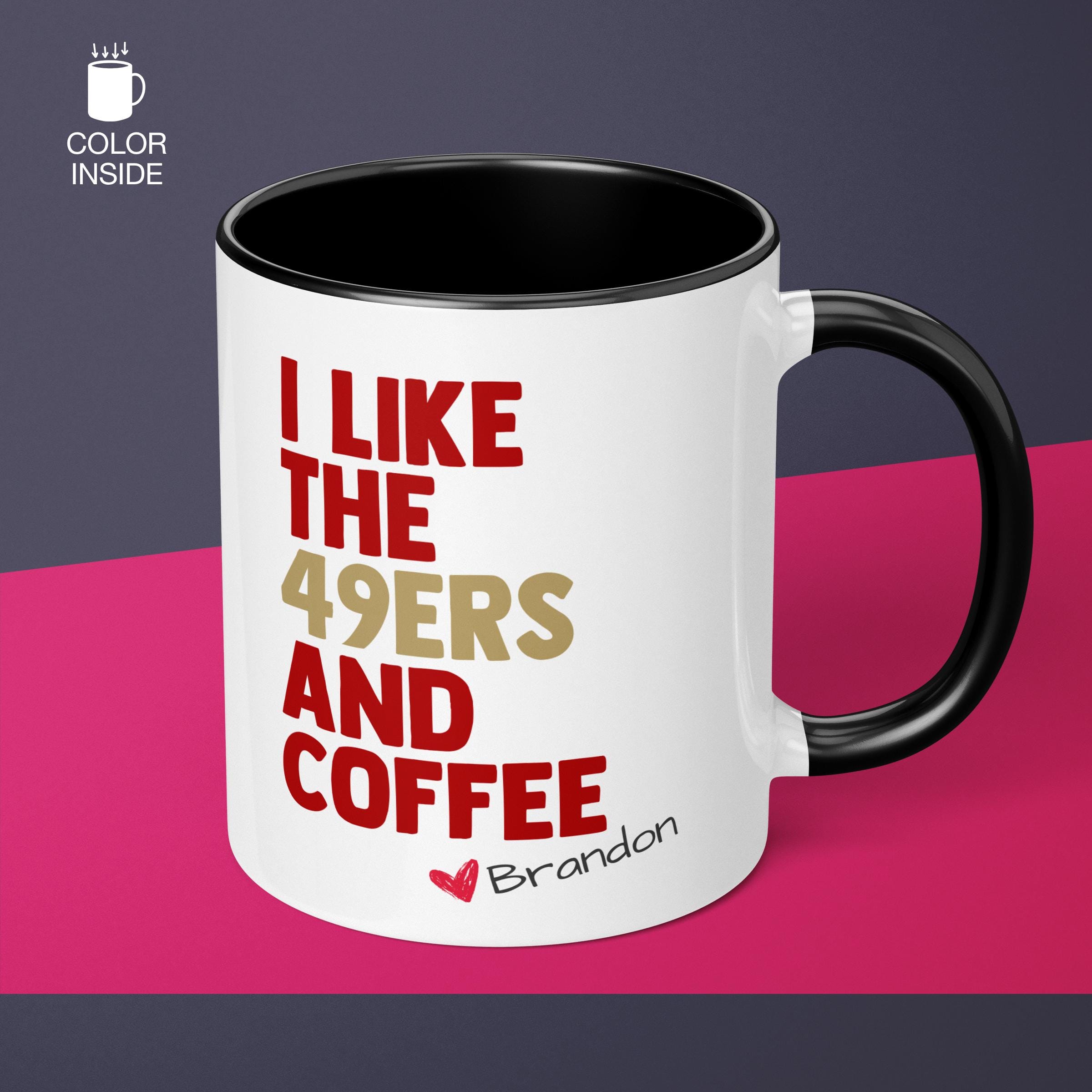 Personalized 49ers Mug San Francisco 49ers Coffee Cup Gift for Him Husband  Funny Custom 49ers Gift for Dad Ceramic 49ers Gift for 49ers Fan - Etsy