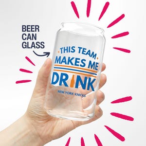 Knicks Make Me Drink New York Knicks Beer Mug Gift for Him Iced Coffee Cup Beer Gift for Dad Knicks Pint Glass Knicks Wedding Party Gift