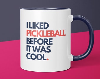 I Liked Pickleball Before It Was Cool Pickleball Coffee Mug Gift for Pickleball Lover Gift Idea for Her Pickleball Gift for Him