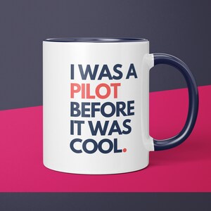 I Was A Pilot Before It Was Cool Pilot Coffee Mug Gift for Pilot Lover Gift Idea for Her Funny Pilot Gift for Him