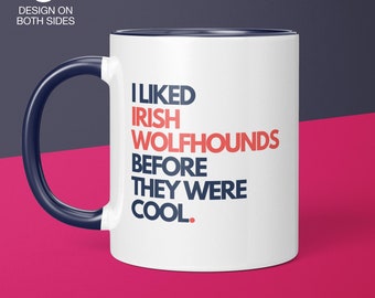 Irish Wolfhound Owner Before It Was Cool Irish Wolfhound Mug Gift for Dog Mom Irish Wolfhound Gift for Irish Wolfhound Dog Lover Parent