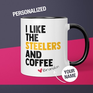 Personalized Steelers Mug Pittsburgh Steelers Coffee Cup Gift for Him Husband Funny Custom Steelers Gift for Dad Steelers Gift Steelers Fan