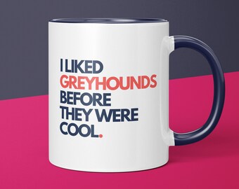 Greyhound Owner Before It Was Cool Greyhound Mug Gift for Dog Mom Greyhound Gift for Greyhound Dog Lover Parent