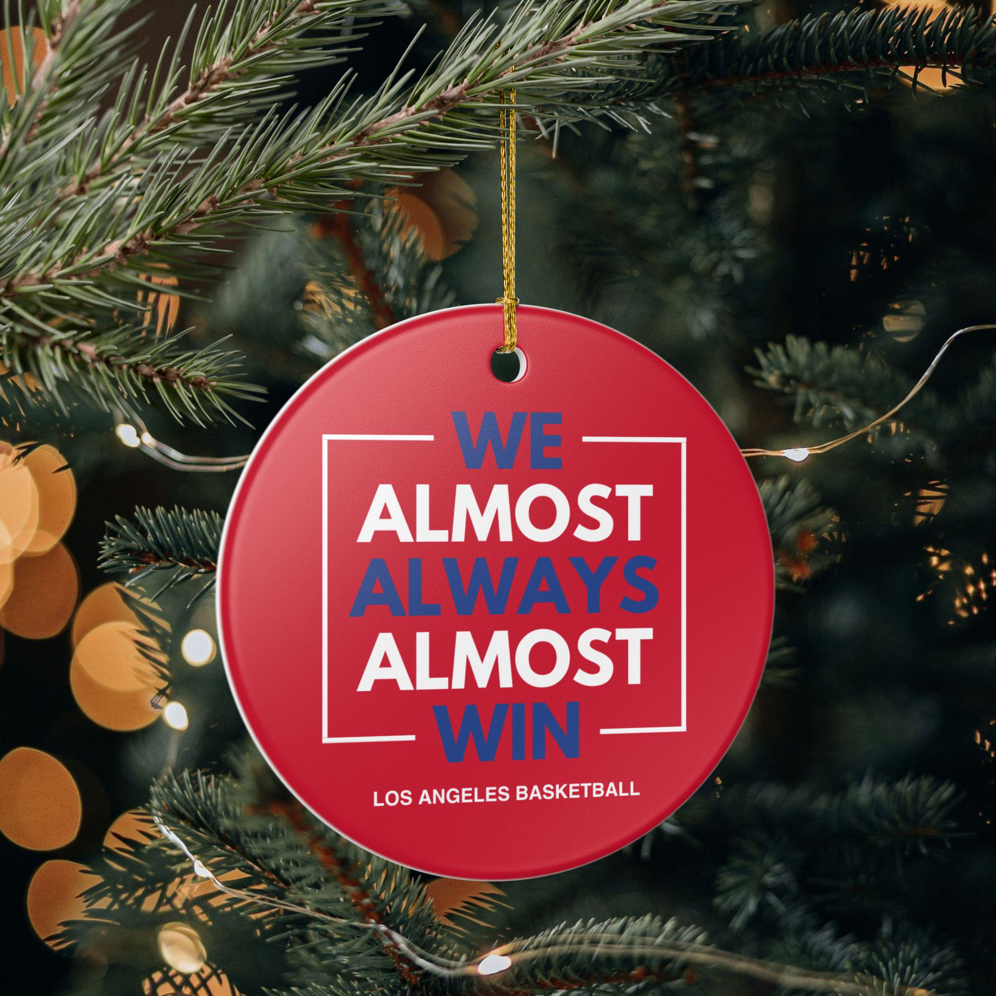 Discover Los Angeles Clippers Christmas Ornament Gift for Him Almost Always Win Clippers Christmas Gift for Dad Holiday Decoration for Basketball Fan