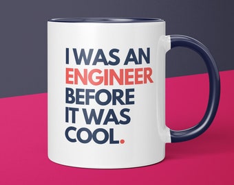 I Was An Engineer Before It Was Cool Engineering Coffee Mug Gift for Engineering Lover Gift Idea for Her Funny Engineering Gift for Him