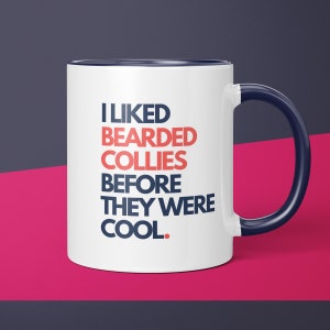 Bearded Collie Owner Before It Was Cool Bearded Collie Mug Gift for Dog Mom Bearded Collie Gift for Bearded Collie Dog Lover Parent