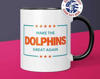 MAGA Dolphins Mug Miami Dolphins Coffee Cup Gift for Him Funny Donald Trump Miami Dolphins Gift for Dad Dolphins Gift for Dolphins Fan