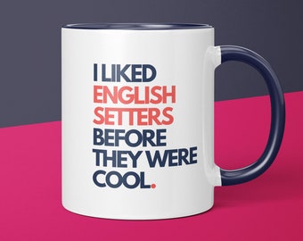 English Setter Owner Before It Was Cool English Setter Mug Gift for Dog Mom English Setter Gift for English Setter Dog Lover Parent