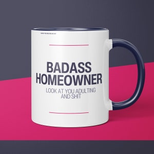 Badass Homeowner Coffee Mug | Best Friend Gift | Housewarming Gift | Closing Gifts | New Home Gift | Homeowner Gift | Funny Gift