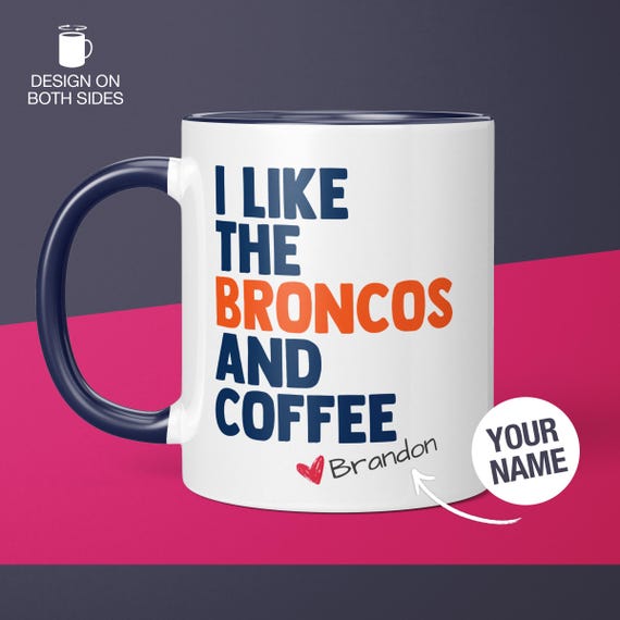 Personalized Broncos Mug Denver Broncos Coffee Cup Gift for Him Husband  Funny Custom Broncos Gift for Dad Broncos Gift for Broncos Fan - Etsy