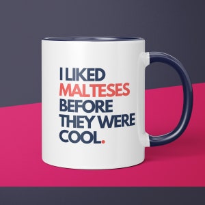 Maltese Owner Before It Was Cool Maltese Mug Gift for Dog Mom Maltese Gift for Maltese Dog Lover Parent