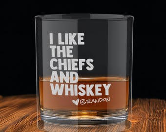 Personalized Kansas City Chiefs Engraved Whiskey Glass, Chiefs Bourbon 10oz Glass - I like the Chiefs and Whiskey Custom Football Gift