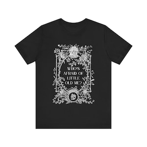 Who&#39;s Afraid of Little Old Me TPD Era Short Sleeve Tee
