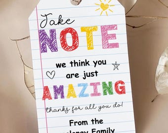 Take Note We Think You Are Just Amazing Tag, Printable End Of School Year Favor Tags, Notepad Teacher Appreciation Gift Tag