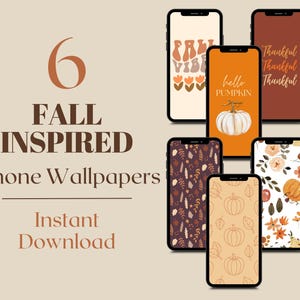 May include: Six phone wallpapers with fall-themed designs. The wallpapers feature pumpkins, leaves, and the text "Fall Vibes," "Hello Pumpkin," and "Thankful." The words "Fall Inspired Phone Wallpapers" and "Instant Download" are also visible.
