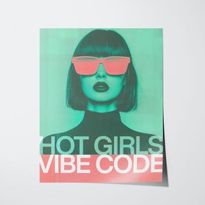 Hot Girls Vibe Code Poster: Grappige Helvetica digitale download, printbare kunst met vrouwen in de techwereld, feministische wanddecoratie, cadeau voor programmeurs, kunst voor STEM-kantoren