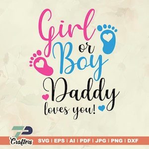 Junge oder Mädchen Daddy liebt dich svg, Junge svg, Mädchen svg, Daddy svg, liebe dich svg, Junge oder Mädchen, Wir lieben dich svg, Junge oder Mädchen Daddy liebt dich svg