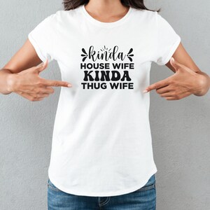 Kinda House Wife Kinda Thug Wife Sweatshirt