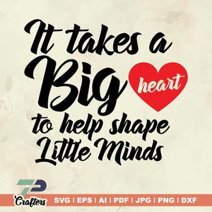 It Takes a Big Heart to Help Shape Little Minds Svg, Teacher Svg, takes svg, groot hart svg, Teacher Appreciation PNG, bestanden knippen,