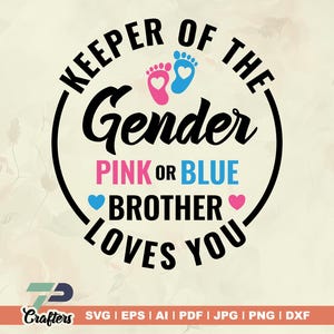 Bewahrer des Geschlechts Pink oder Blau Bruder liebt dich SVG, Pink oder Blau SVG, Gender Reveal Shirt SVG, Brother SVG, Files for Cricut