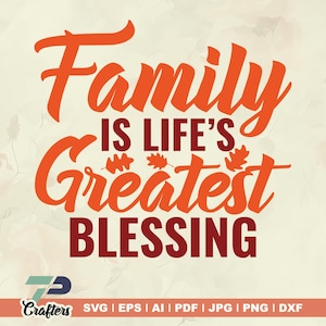La familia es la mayor bendición de la vida (SVG), archivo de circuito inspirador, amor familiar (SVG), archivo de corte de silueta, archivo de corte