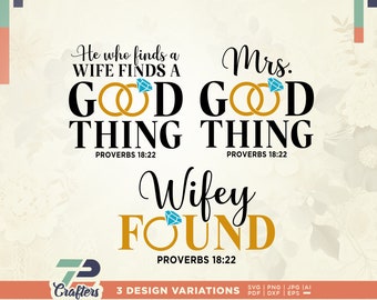 Husband and wife svg, He who finds a wife finds a good thing, wifey found svg, proverbs 18 22 svg, couple shirt print, wedding shirt png