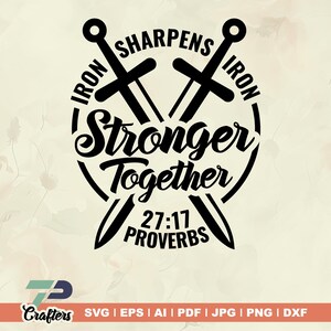 Stronger Together Iron Sharpens Iron Spreuken 27:17 svg, mannenretraite svg, mannen ministerie svg, vrouwenretraite svg, vrouwen ministerie svg