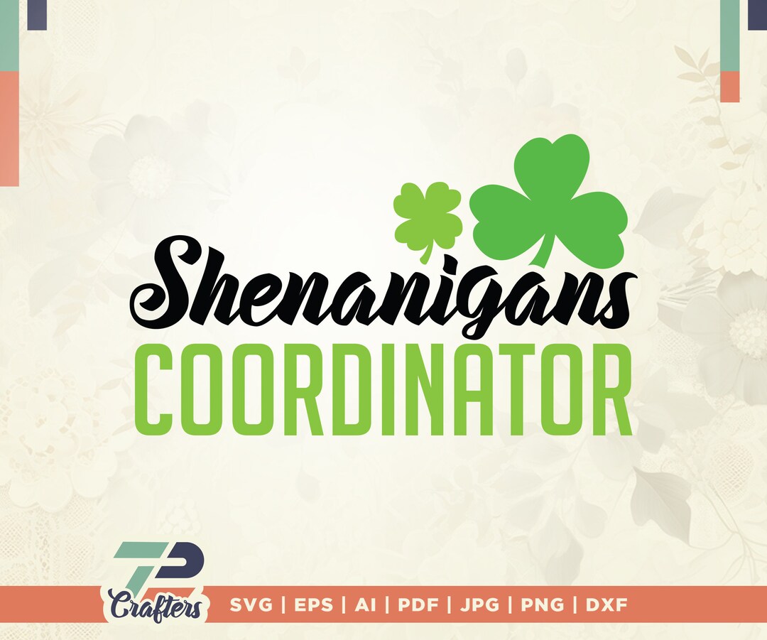 Shenanigans Coordinator Svg, Shenanigans Svg, St Patrick&rsquo;s Day, Irish