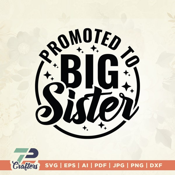 Promosso a Big Sister in formato SVG, Promosso a SVG, Big Sister TShirt, Big Sister Era in formato SVG, Big Sis in formato SVG, Bambino Ragazza Big Sis in formato SVG, Divertente Bambino in formato Svg